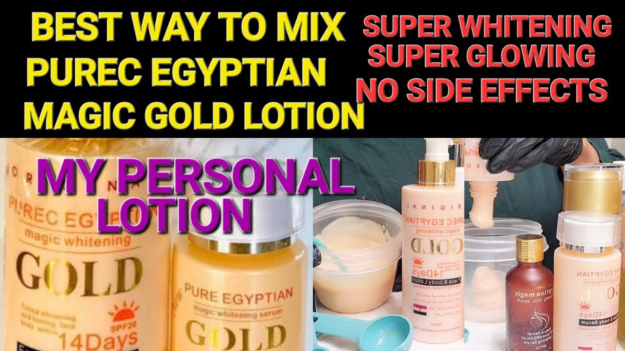BEST WAY TO MIX PUREC EGYPTIAN MAGIC GOLD LOTION & SERUM(MY PERSONAL LOTION)