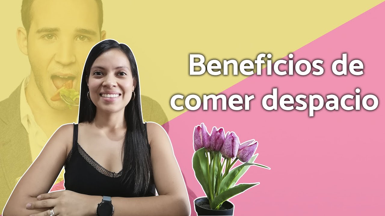 Beneficios de comer despacio | Libera.pe
