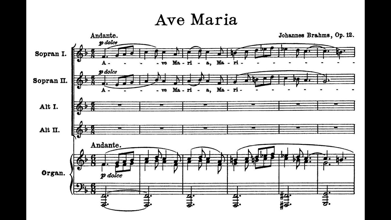 Brahms, Johannes (1833 - 1897) Ave Maria, für weiblichen Chor mit Orgel Begleitung, Op. 12 (1858)