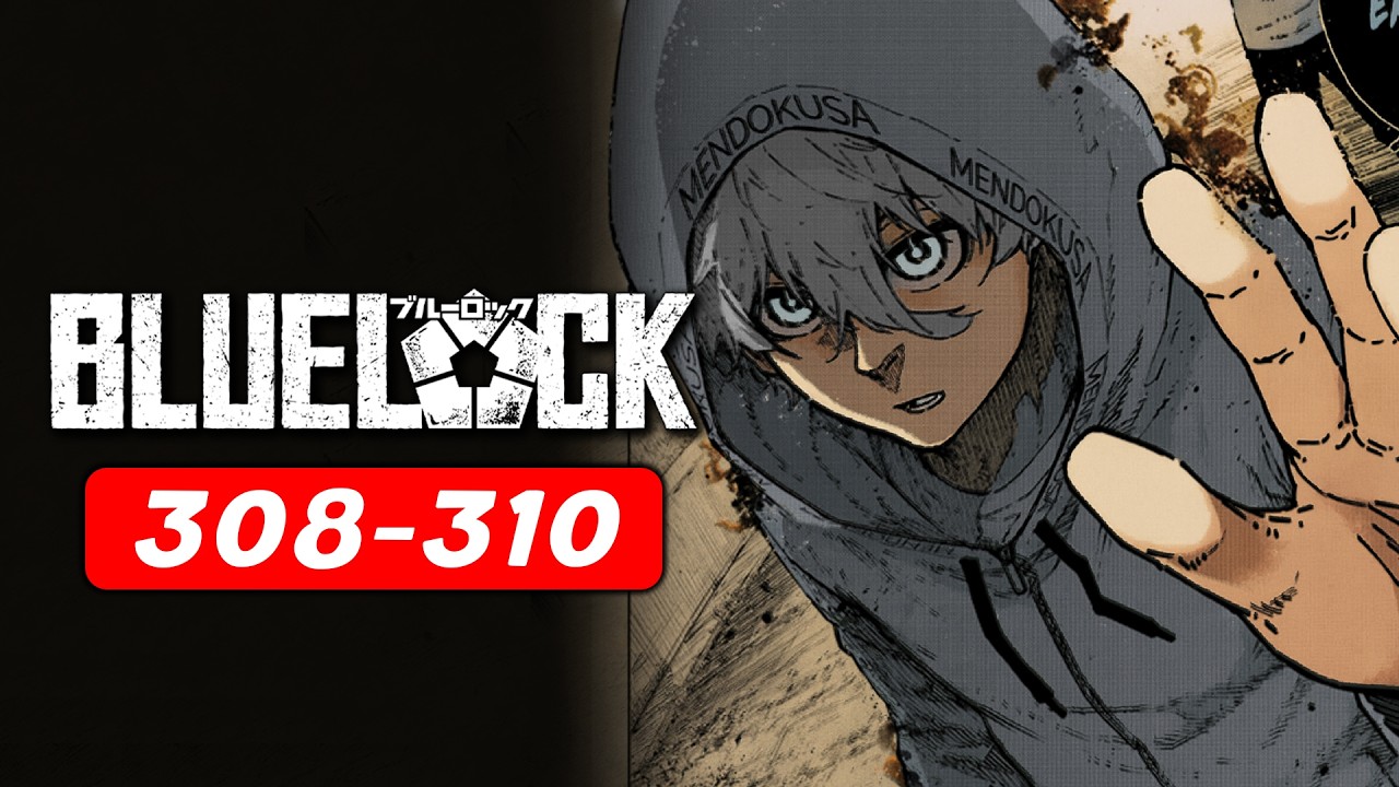 ¡NAGI REGRESA A BLUE LOCK! | CAPITULOS 308 AL 310 RESUMEN DOJOTAKU