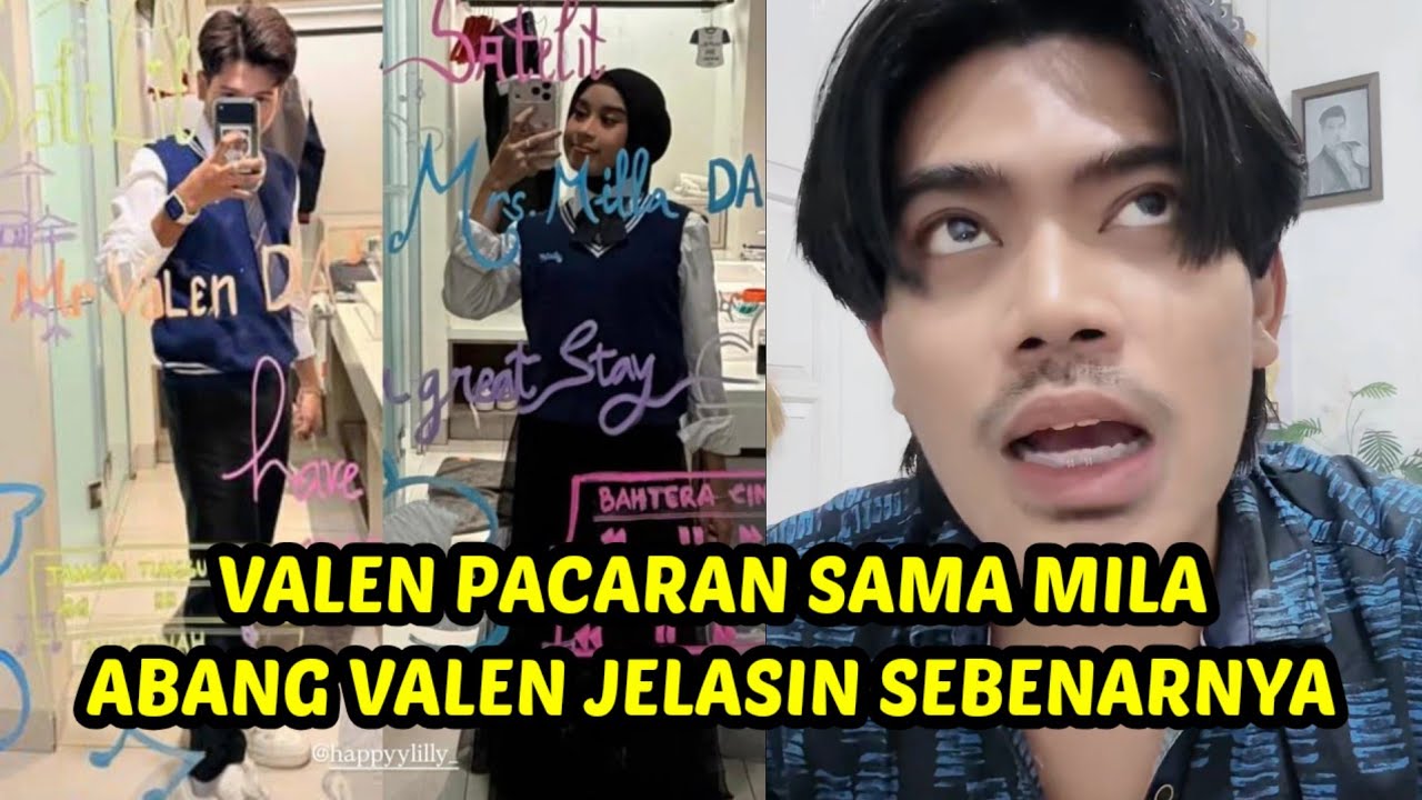 Valen pacaran sama mila, abang valen ceritain valen