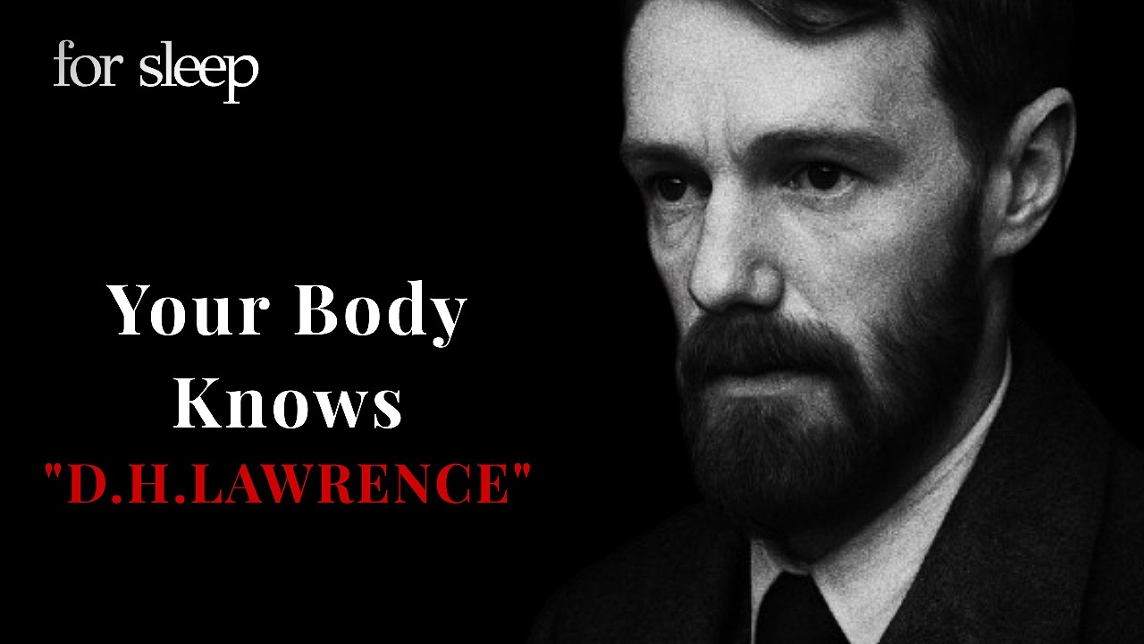 D. H. Lawrence: Why Your Body Knows Before You Do