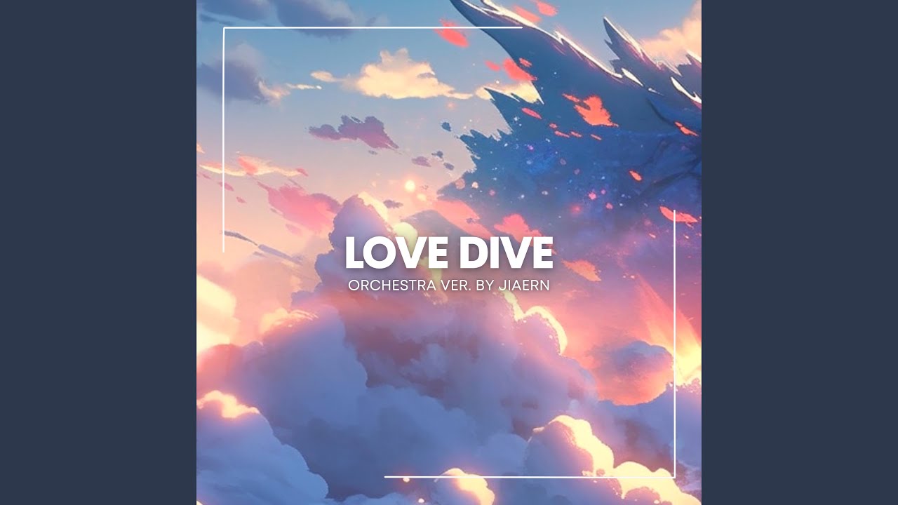 Love Dive - Orchestra Version