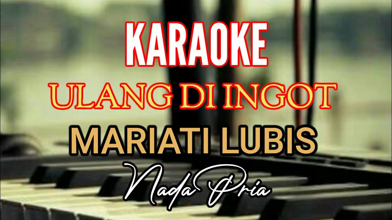 KARAOKE ULANG DI INGOT || PARSARAKAN MARIATI LUBIS NADA PRIA [ Lirik ] Lagu Tapsel