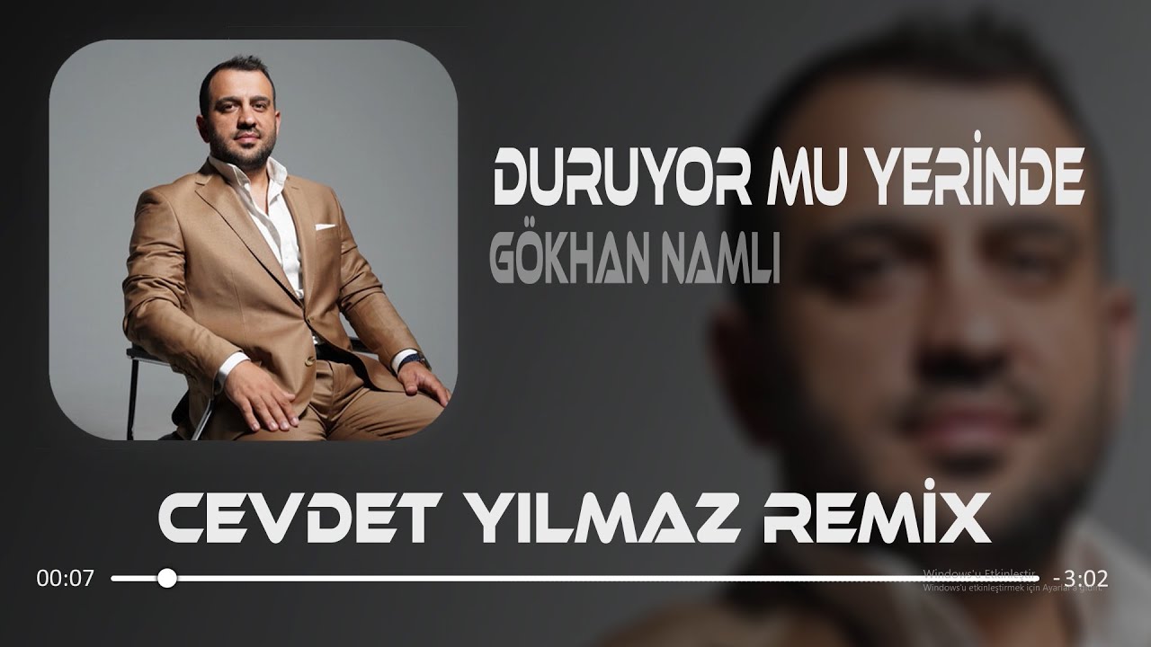 G&ouml;khan Namlı - Duruyor Mu Yerinde ( Cevdet Yılmaz Remix )