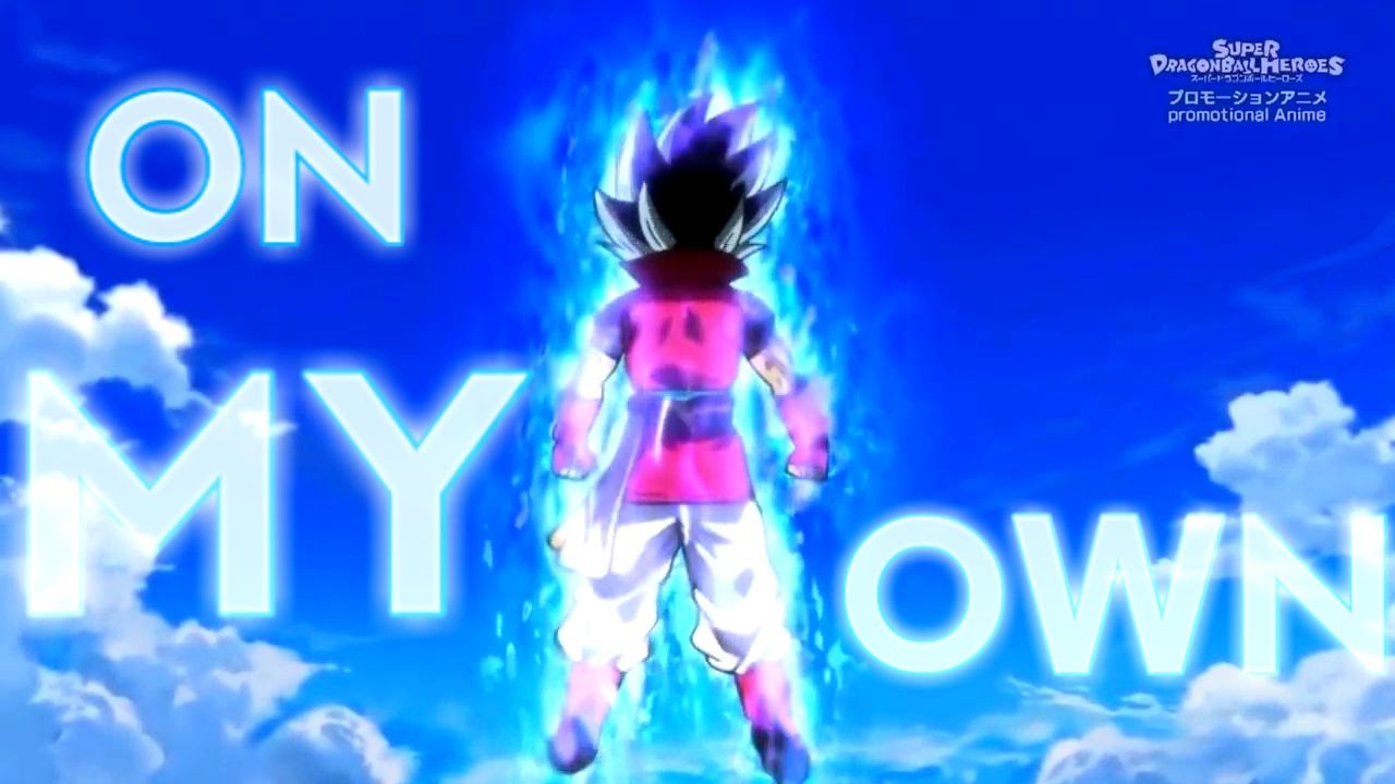 Super Dragon Ball Heroes「AMV」On My Own ᴴᴰ