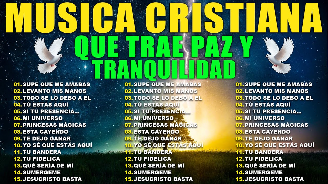 MUSICA CRISTIANA 2025 QUE TRAE PAZ Y TRANQUILIDAD 🕊️ LA CANCI&Oacute;N CRISTIANA MAS HERMOSA DEL MUNDO 2025