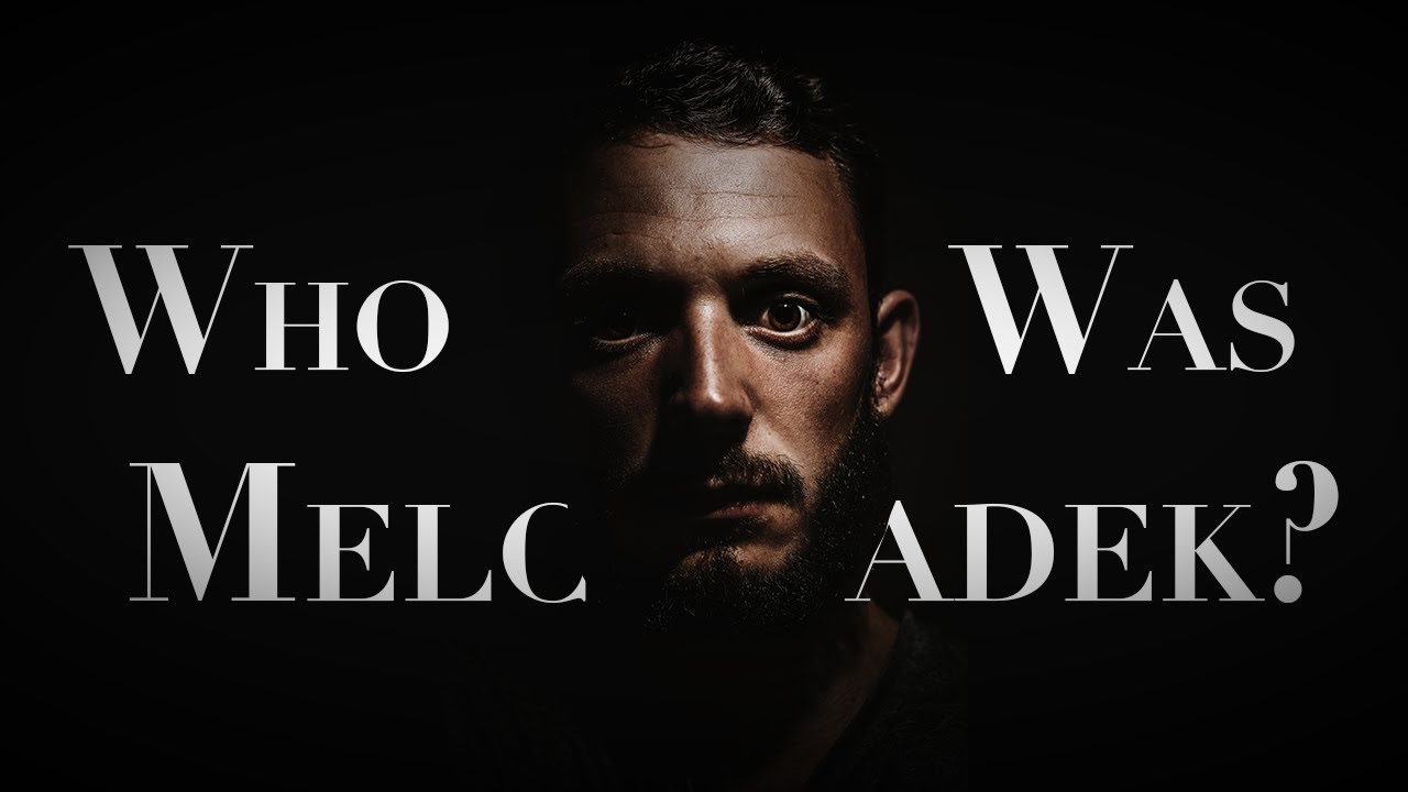 Who Was Melchisadek & Why is He Important to Us?