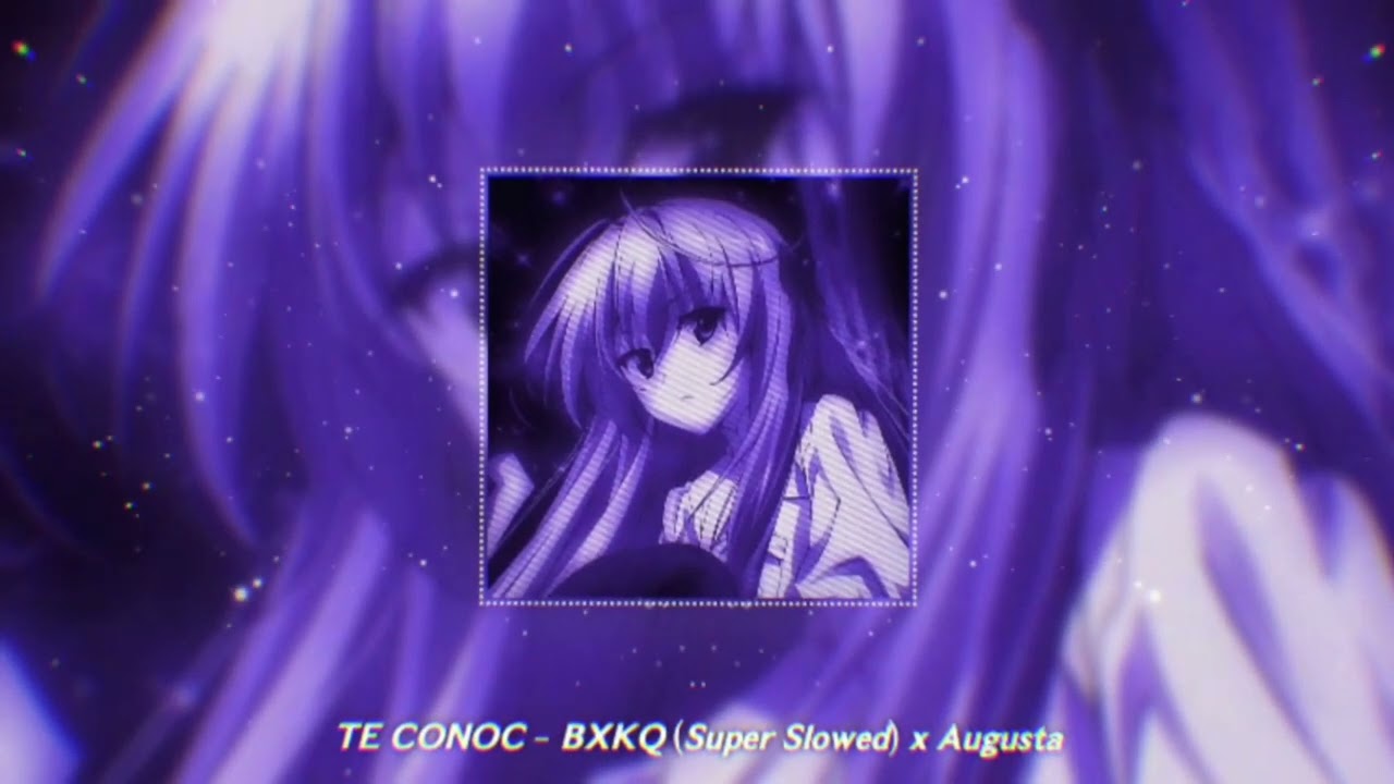 「Nightcore  Phonk 」→ 𝙏𝙀 𝘾𝙊𝙉𝙊𝘾Í - 𝘽𝙓𝙆𝙌 (𝙎𝙪𝙥𝙚𝙧 𝙎𝙡𝙤𝙬𝙚𝙙) 𝙭 𝘼𝙪𝙜𝙪𝙨𝙩𝙖