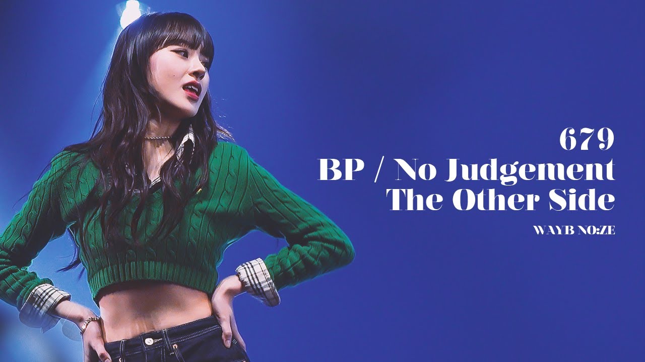 211212 679 & BP / No Judgement & The Other Side / NOZE FOCUS FANCAM 노제 직캠