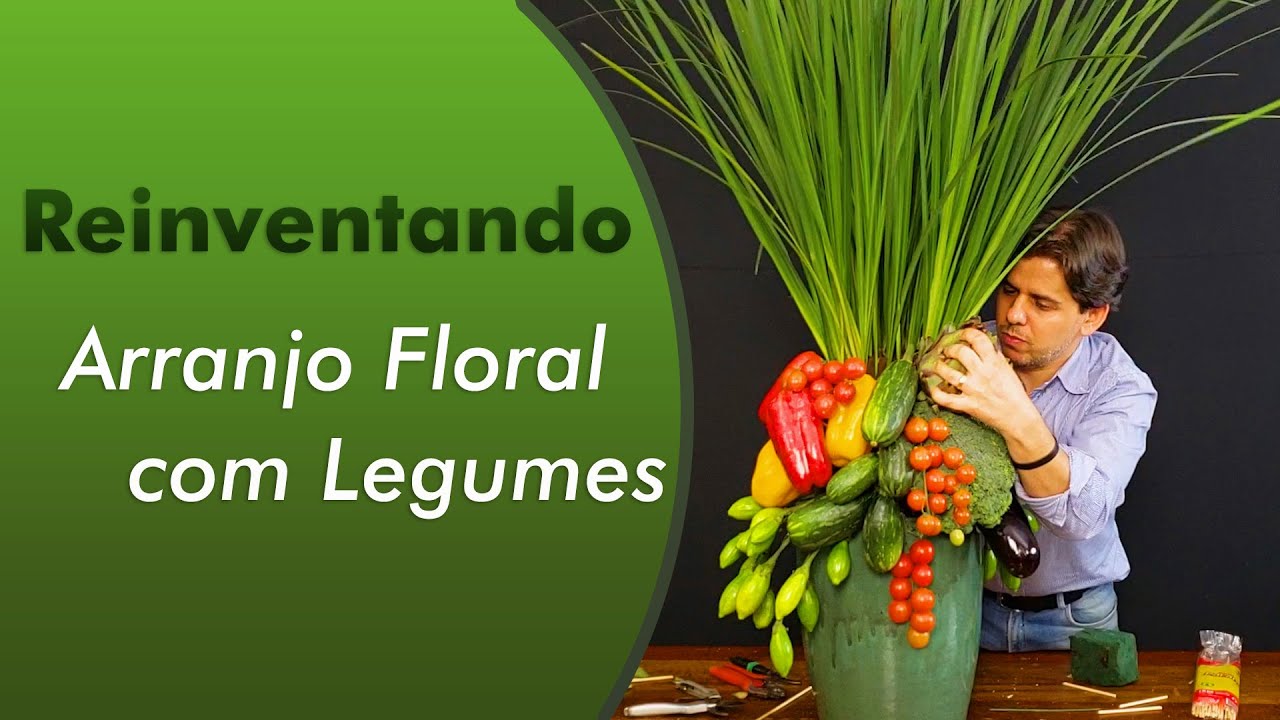 Passo a Passo de um Arranjo Ousado com Legumes!