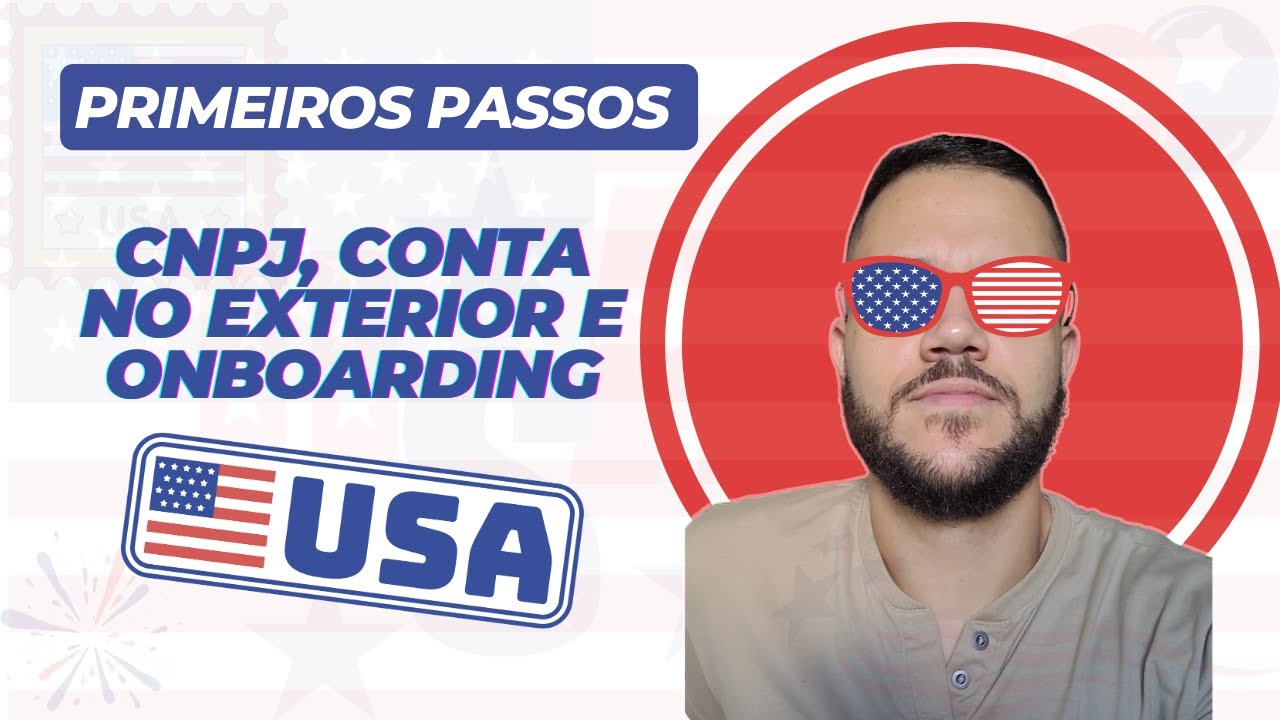 Abertura de CNPJ, Conta no Exterior e Primeiros passos na Gringa