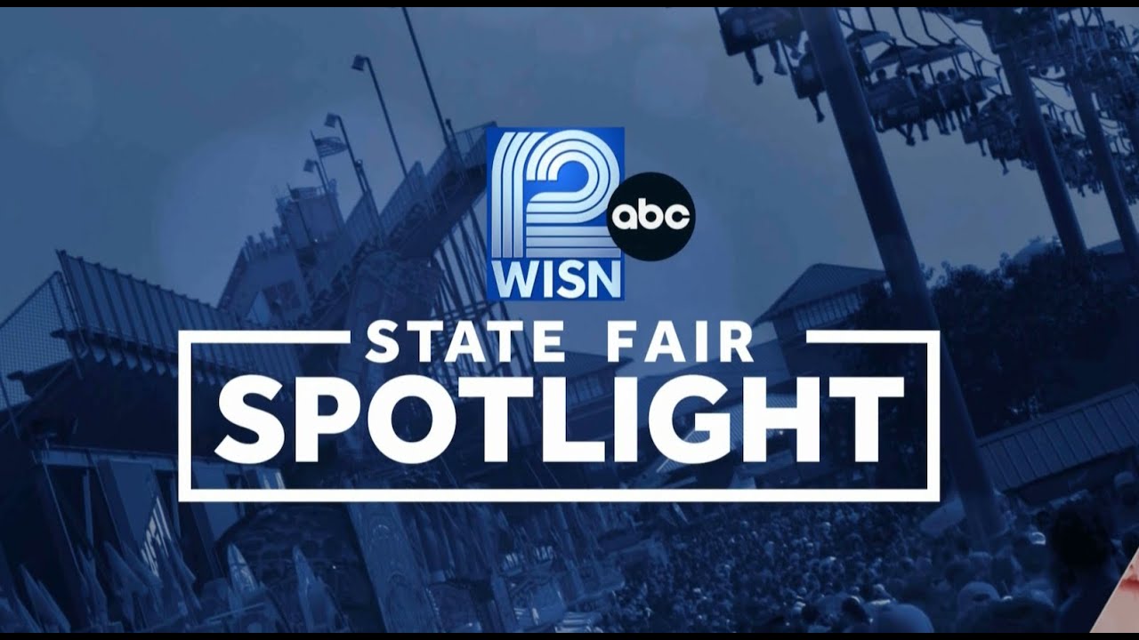 WISN 12 State Fair Spotlight Special