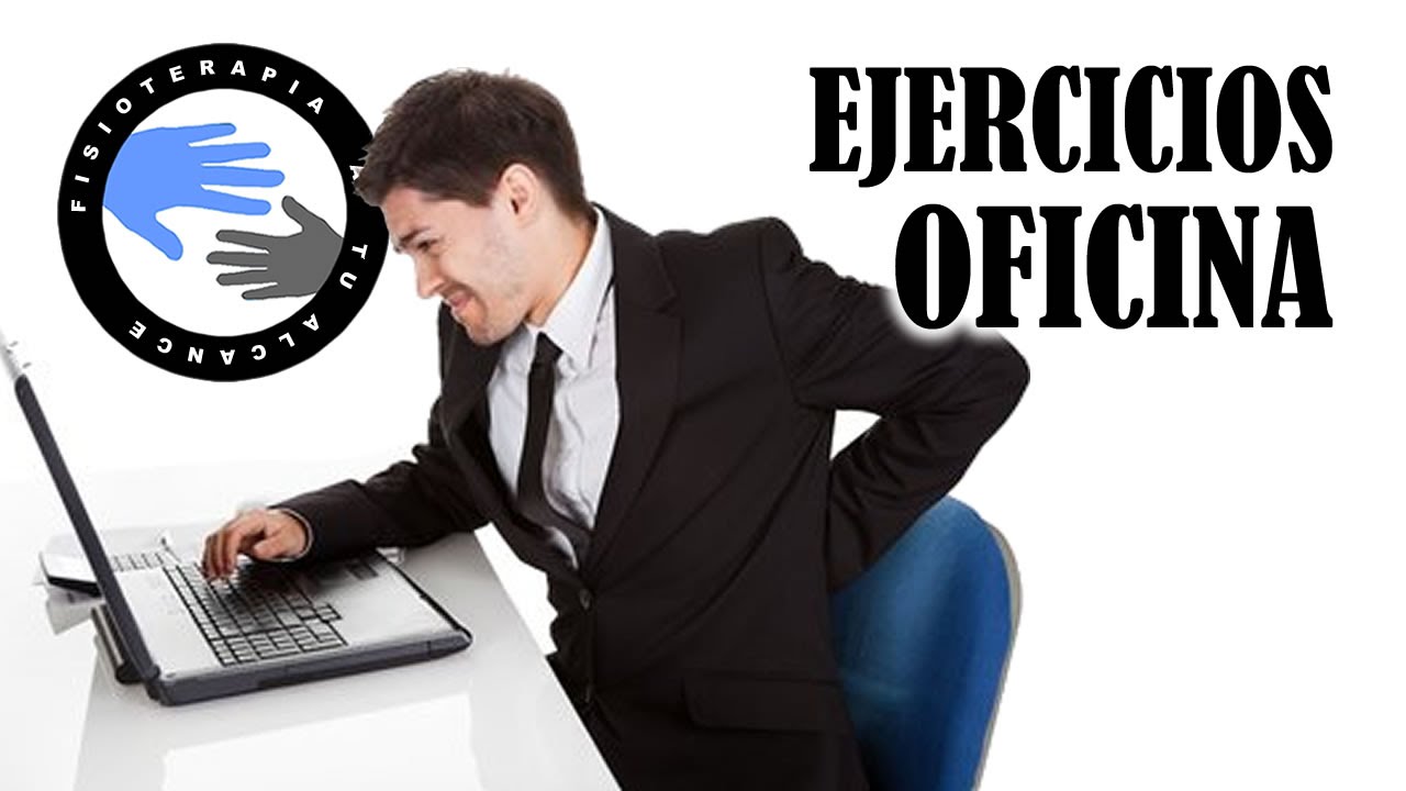 Ejercicios para la oficina, como evitar el dolor de espalda