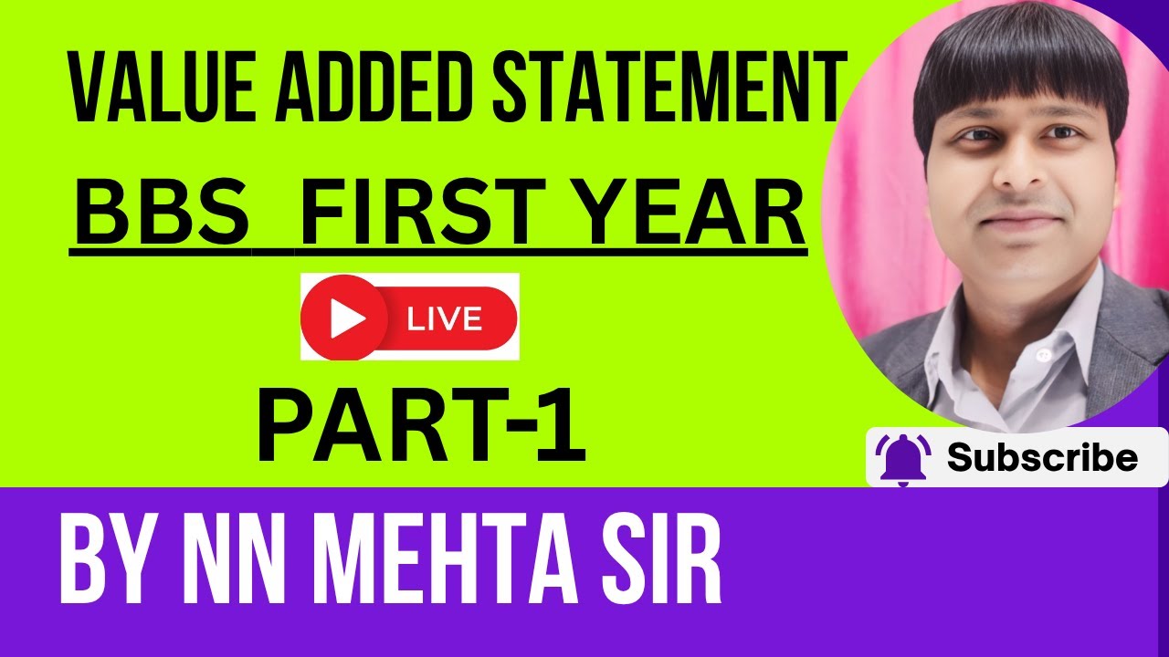 Value Added Statement, Part-1,BBS First Year, Full concept with numerical Problems & Solutions