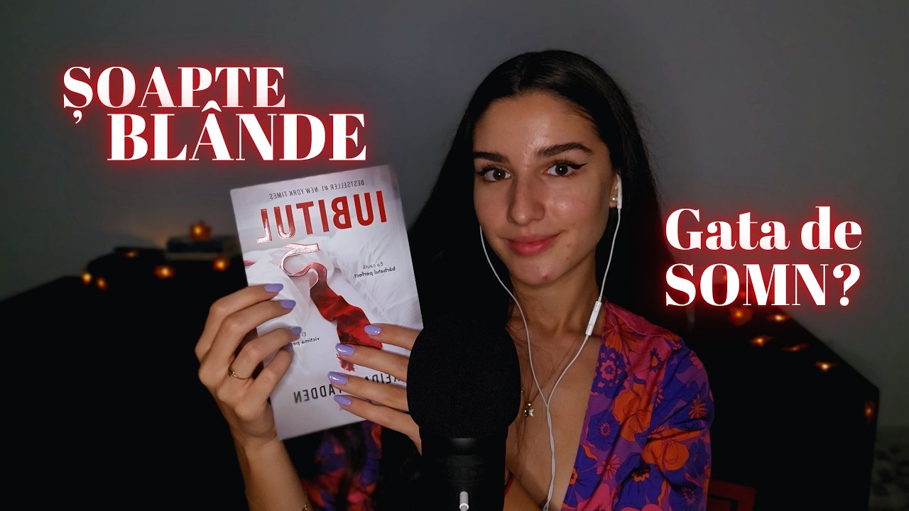 ASMR 🇷🇴 | Șoapte Blânde pentru SOMN 📚 Îți Citesc o Poveste Înainte de Culcare | Pt. VI