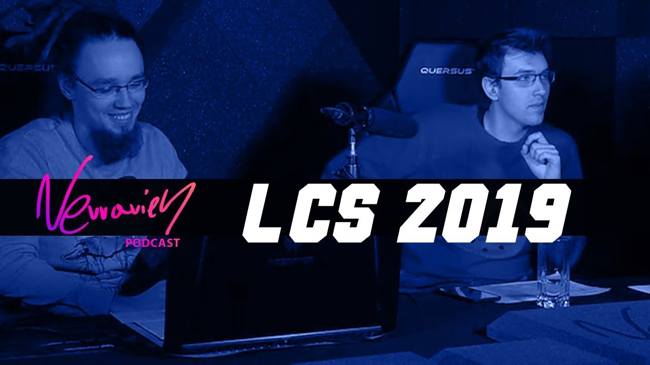 LCS W 2019 TRANSFERY, ZMIANY - NERVARIEN PODCAST #1