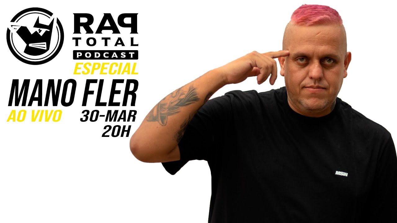 MANO FLER - RAP TOTAL PODCAST ESPECIAL