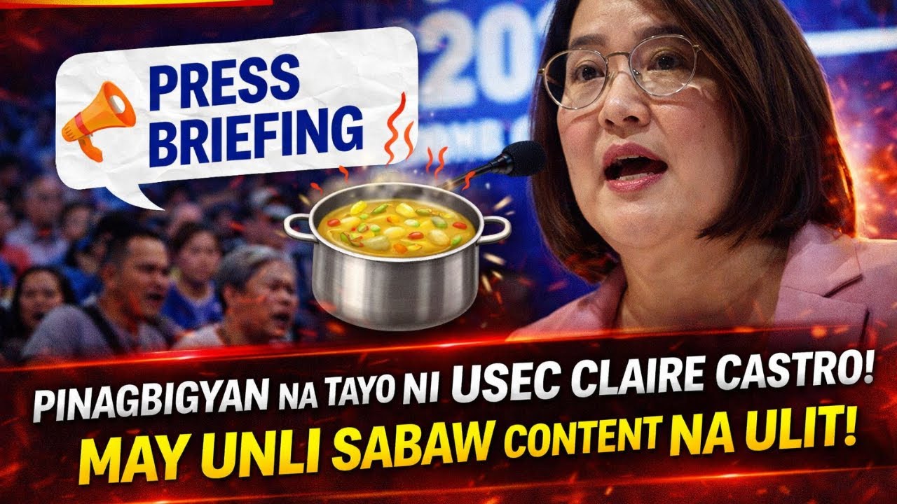 PINAGBIGYAN NA TAYO NI USEC CLAIRE CASTRO! MAY PRESS BRIEFING UNLI SABAW CONTENT NA ULIT!