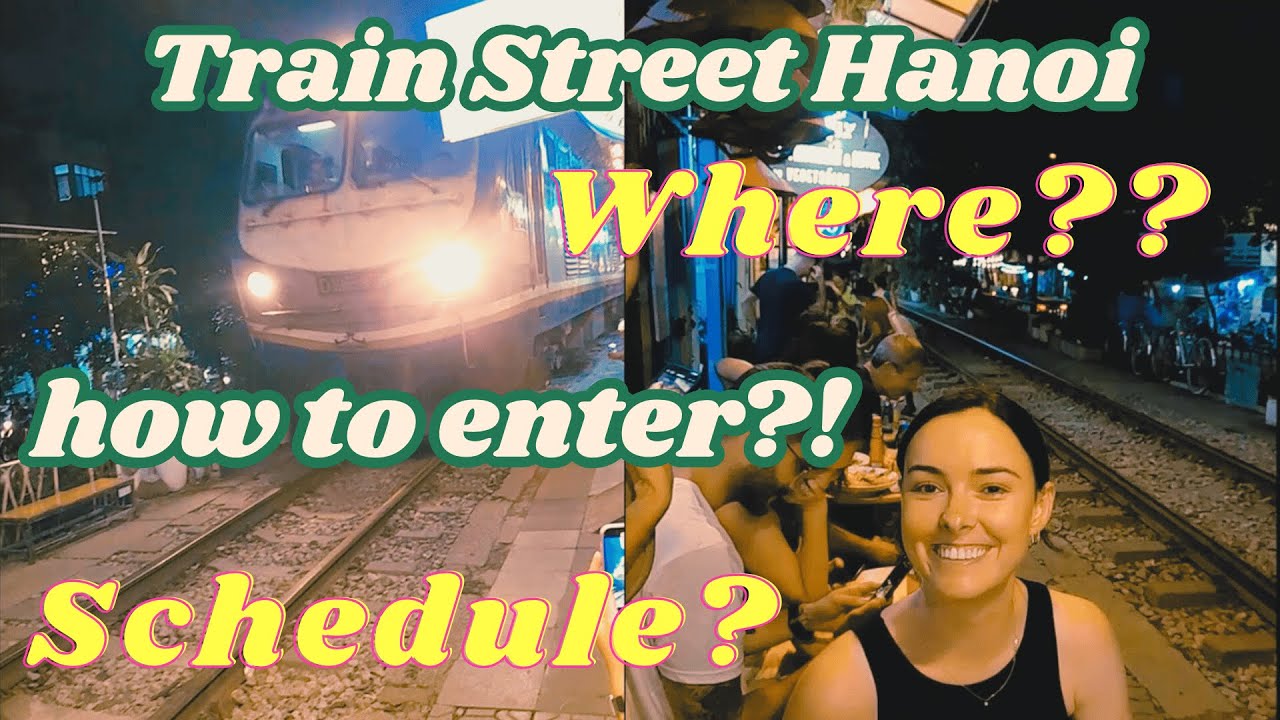 Train Street Hanoi: How to Enter, Best Schedule, and Hidden Tips!