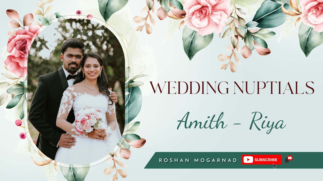 WEDDING  NUPTIALS OF  AMITH- RIYA | ROSHAN MOGARNAD PHOTOGRAPHY |