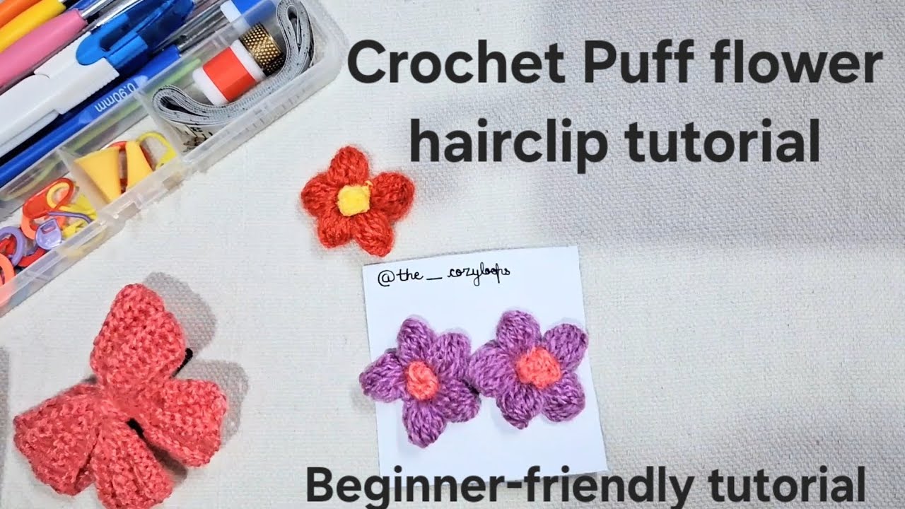 Crochet Puff flower hairclip tutorial | Beginner friendly tutorial | Crochet 
