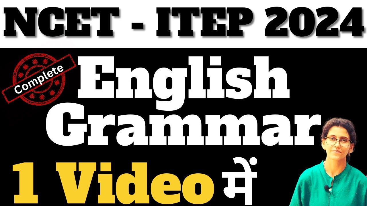One Shot Complete English Grammar - NCET ITEP EXAM 2024