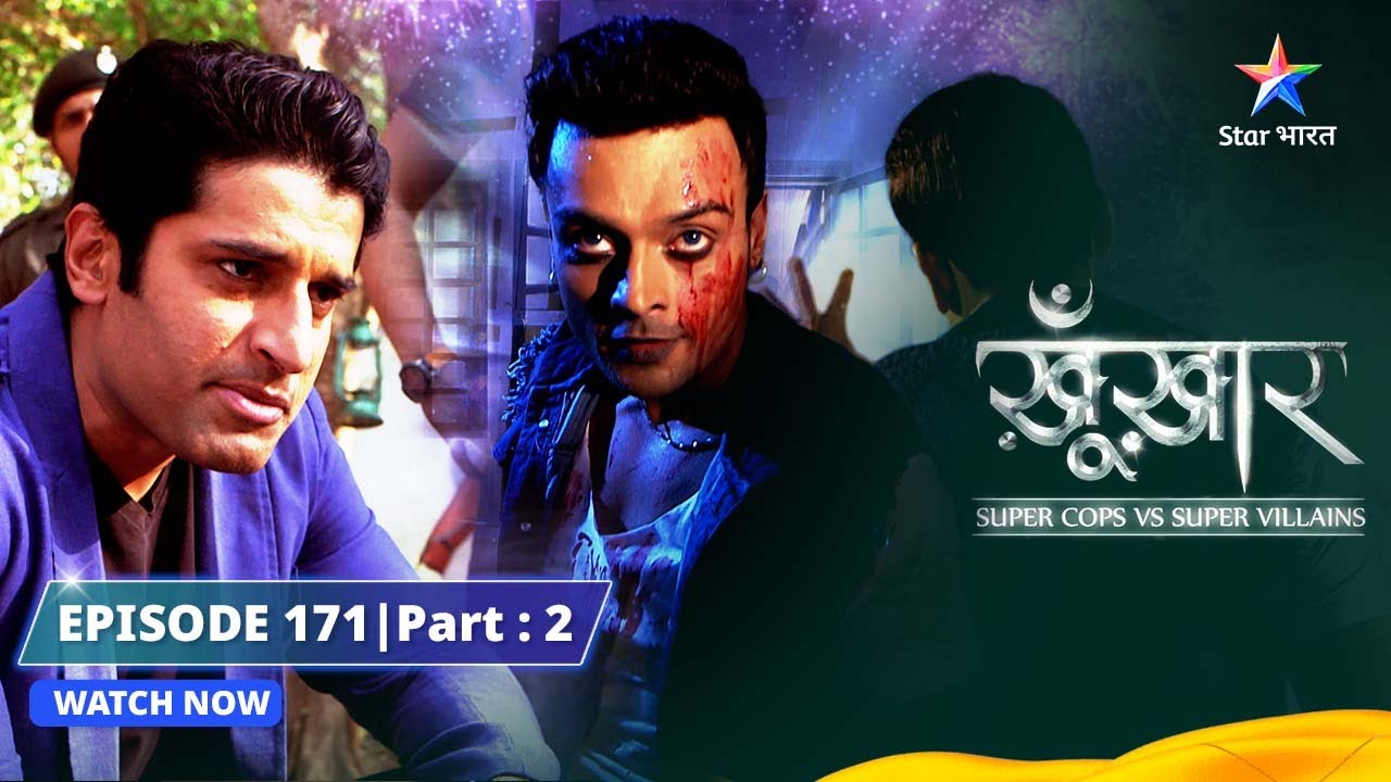 SuperCops Vs Super Villains || Khatarnaak Parallel World | Episode -171 Part-2 #starbharat