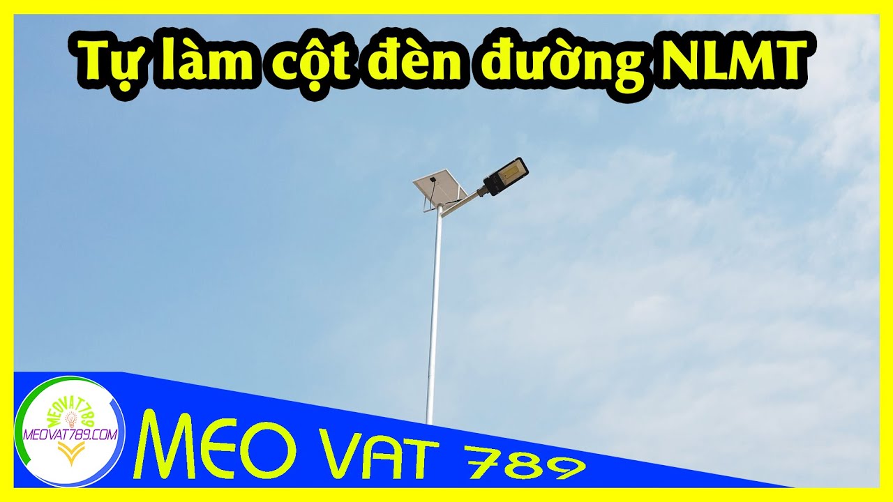 TỰ LÀM cây CỘT ĐÈN năng lượng mặt trời - How to make a lamppost