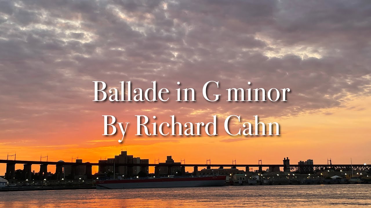 Ballade in G minor by Richard Cahn