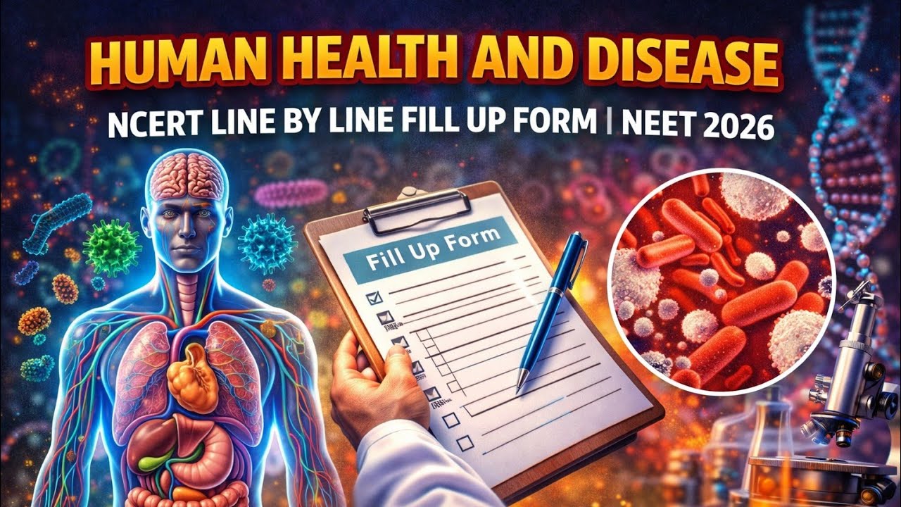 Human Health And Disease 🔥 | Ncert line by line Fill up Form | Rapid Revision 