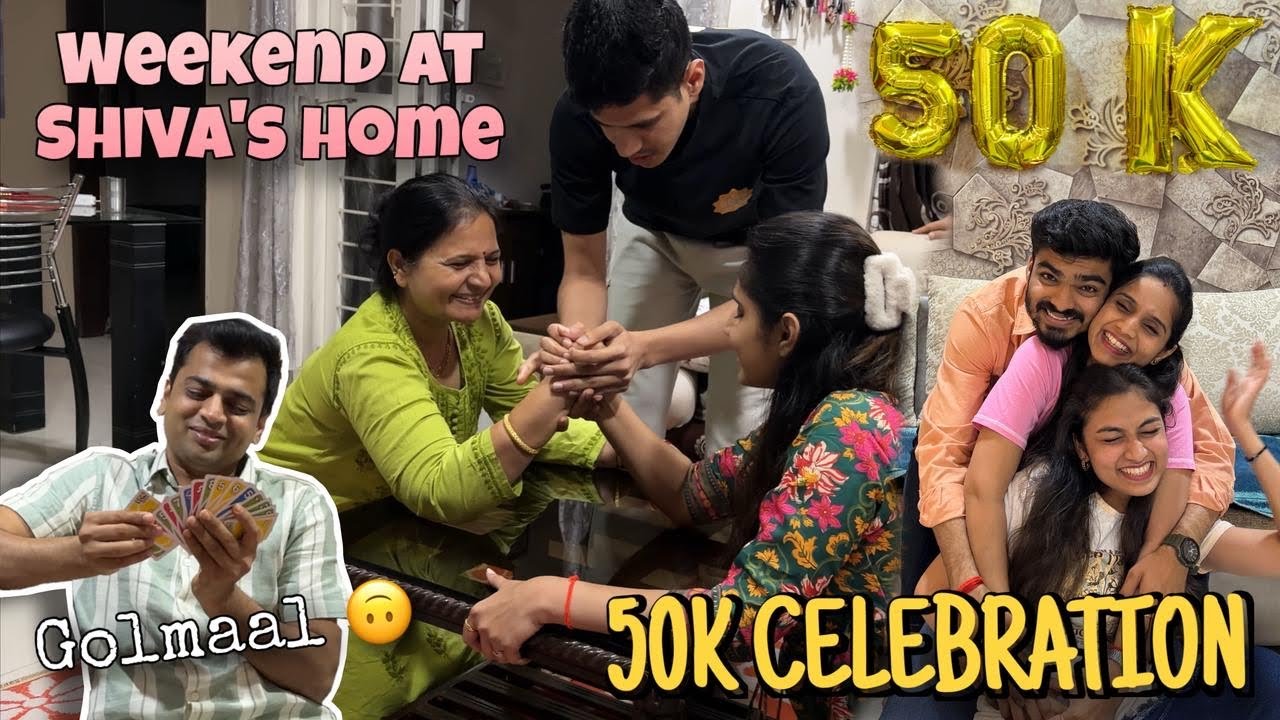 WE DID THIS AT SHIVA&rsquo;S HOME | 50K CELEBRATION | WEEKEND SPECIAL VLOG | VLOG 54