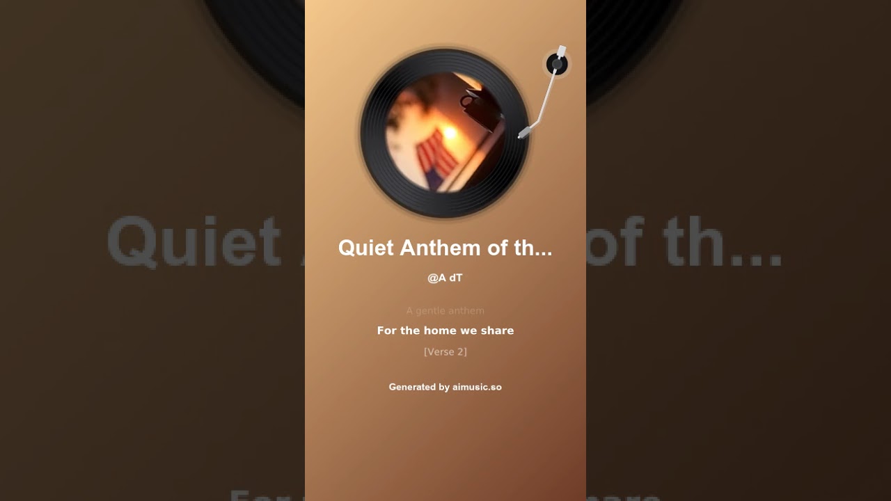 Quiet Anthem of the Home We Share