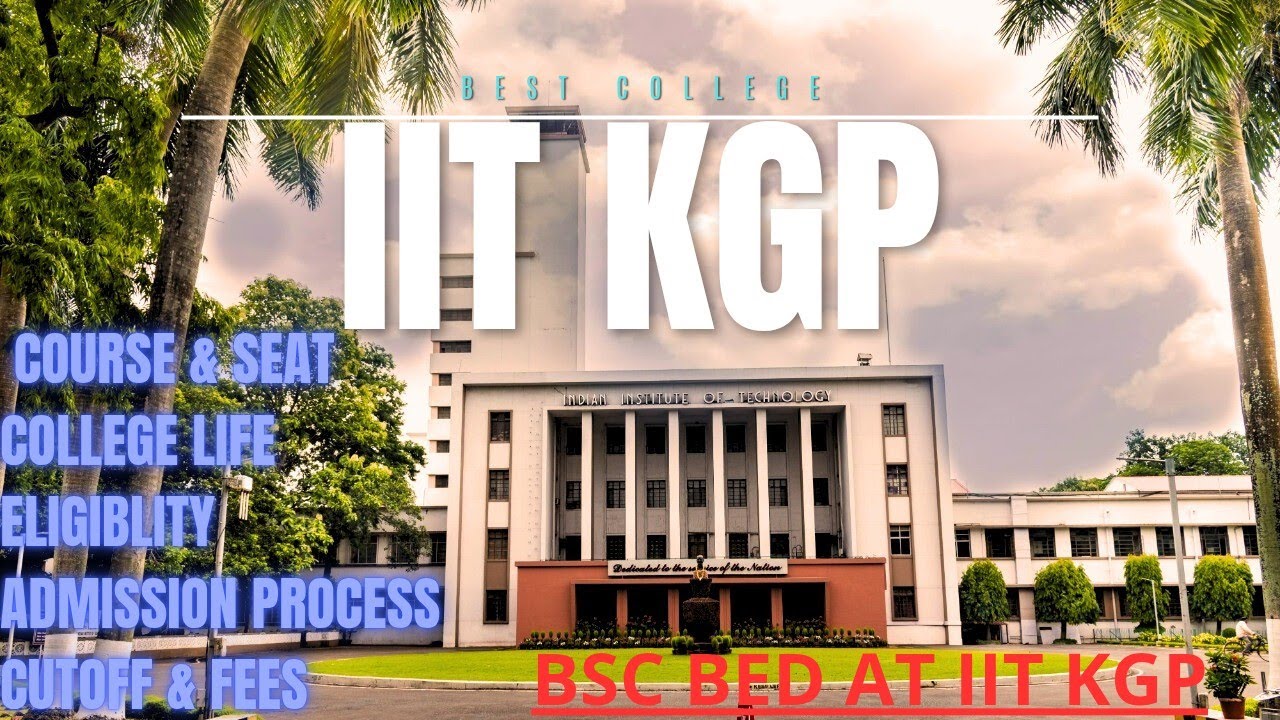 All About IIT Kharagpur || NCET ITEP Exam || Eligibility || ITEP Course || Complete Information