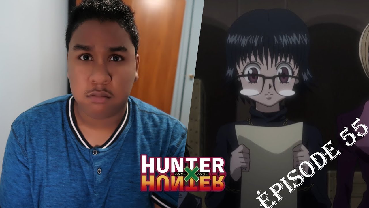 Camarades et supercherie - Episode Réaction 55 - Hunter x Hunter - VF