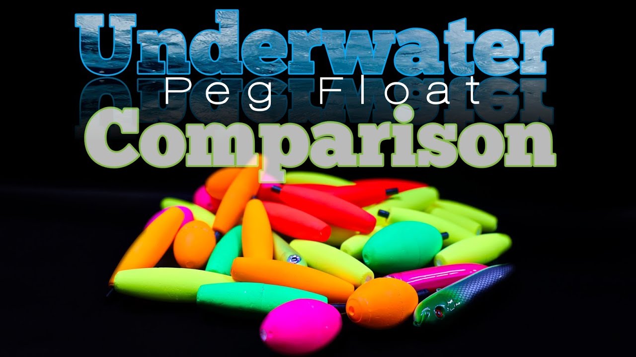 Peg Float Comparison / Under water Tests