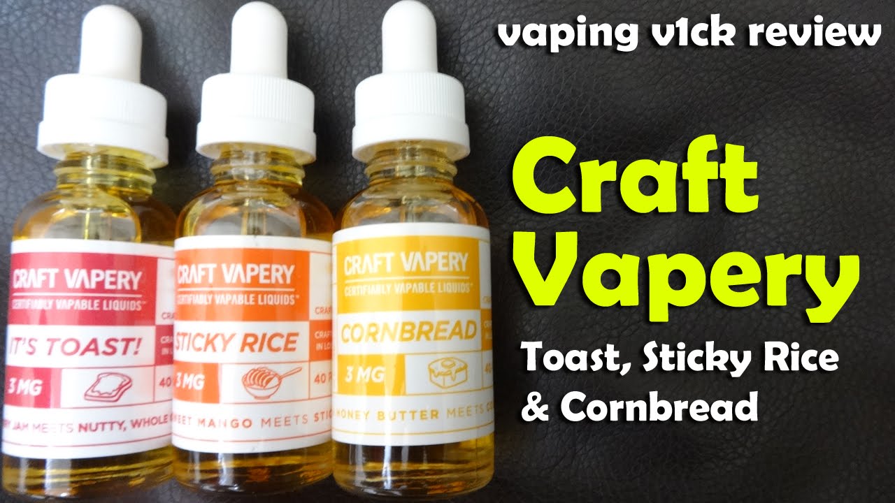 Craft Vapery Toast & Sticky Rice & Cornbread - Review