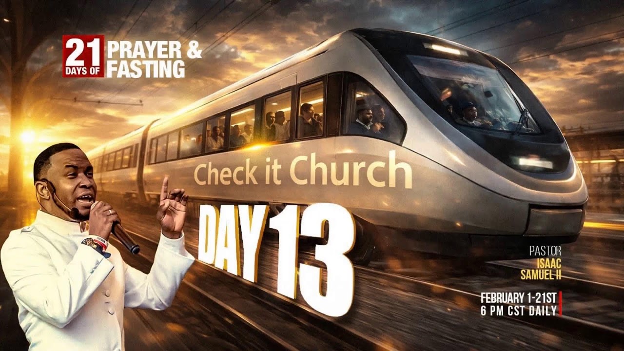 Day 13| 21 Days of Prayer & Fasting | Pastor Isaac Samuel II