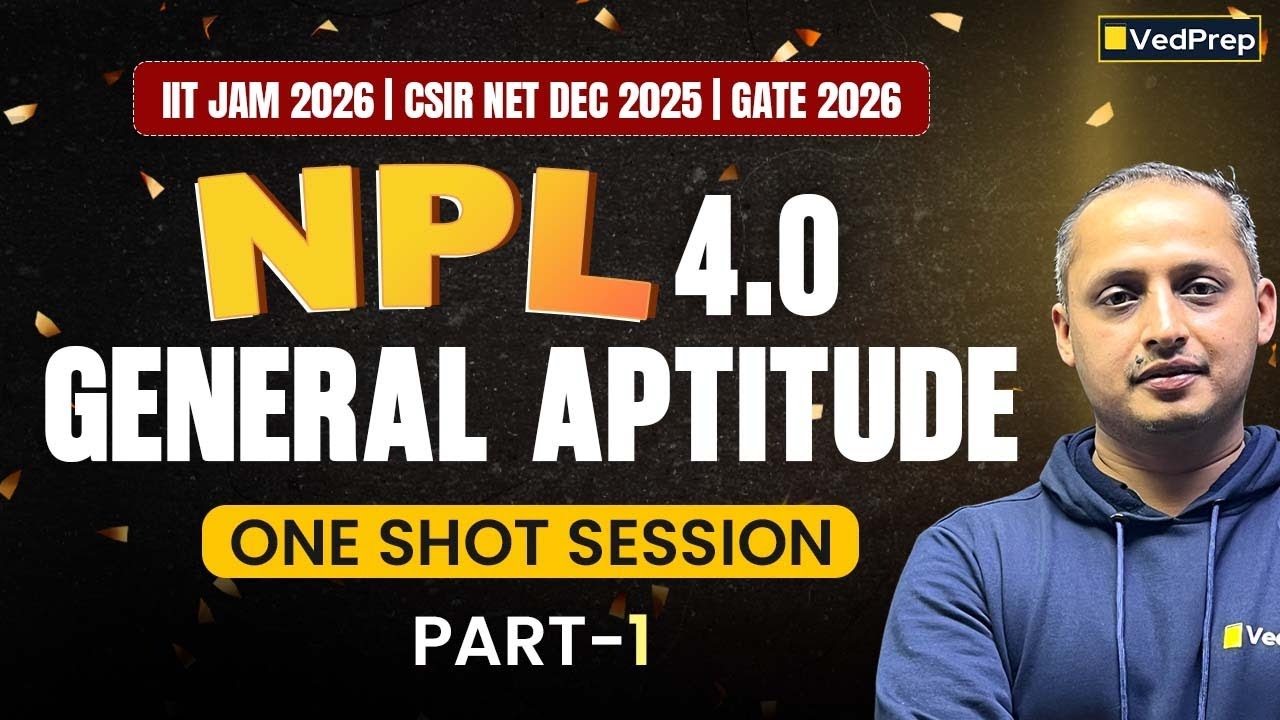 CSIR NET Dec 2025 Chemical Sciences | General Aptitude Part 1 | One Complete Shot | NPL 4.0 |VedPrep