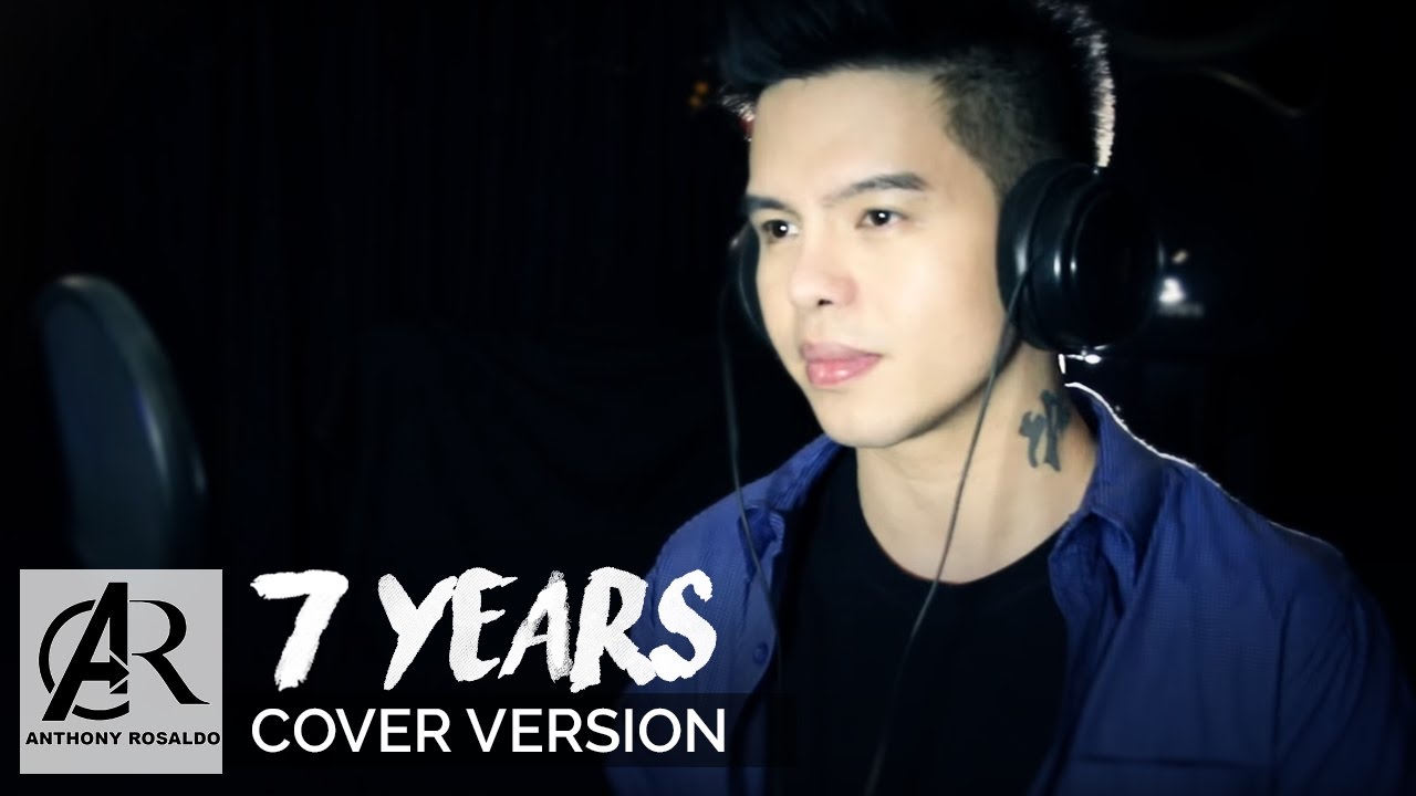 7 Years - Anthony Rosaldo ( Lukas Graham Cover )