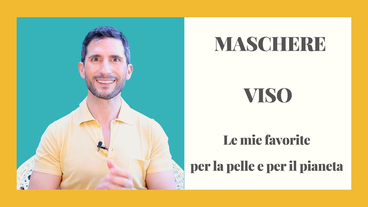 MASCHERE VISO, Le mie favorite per la pelle e per il pianeta