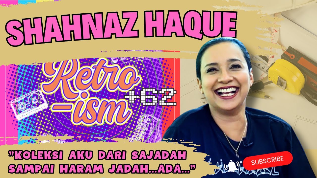 SHAHNAZ HAQUE era RETRO; 