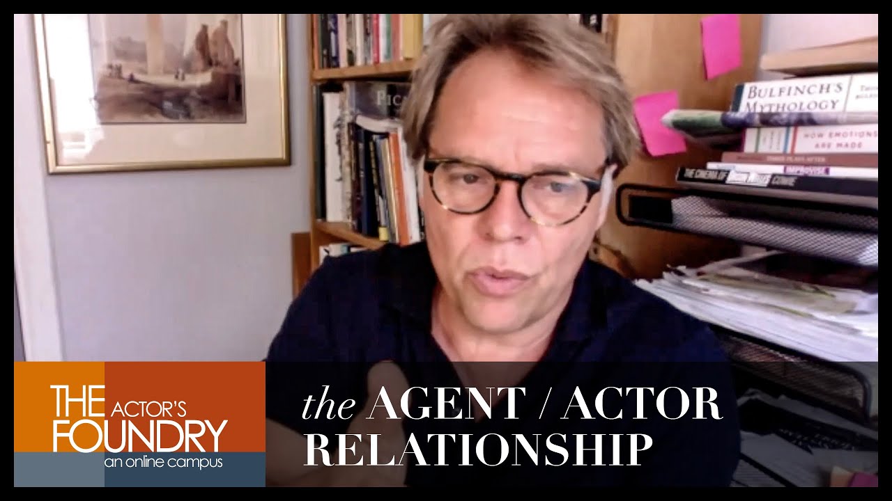 THE AGENT/ACTOR RELATIONSHIP