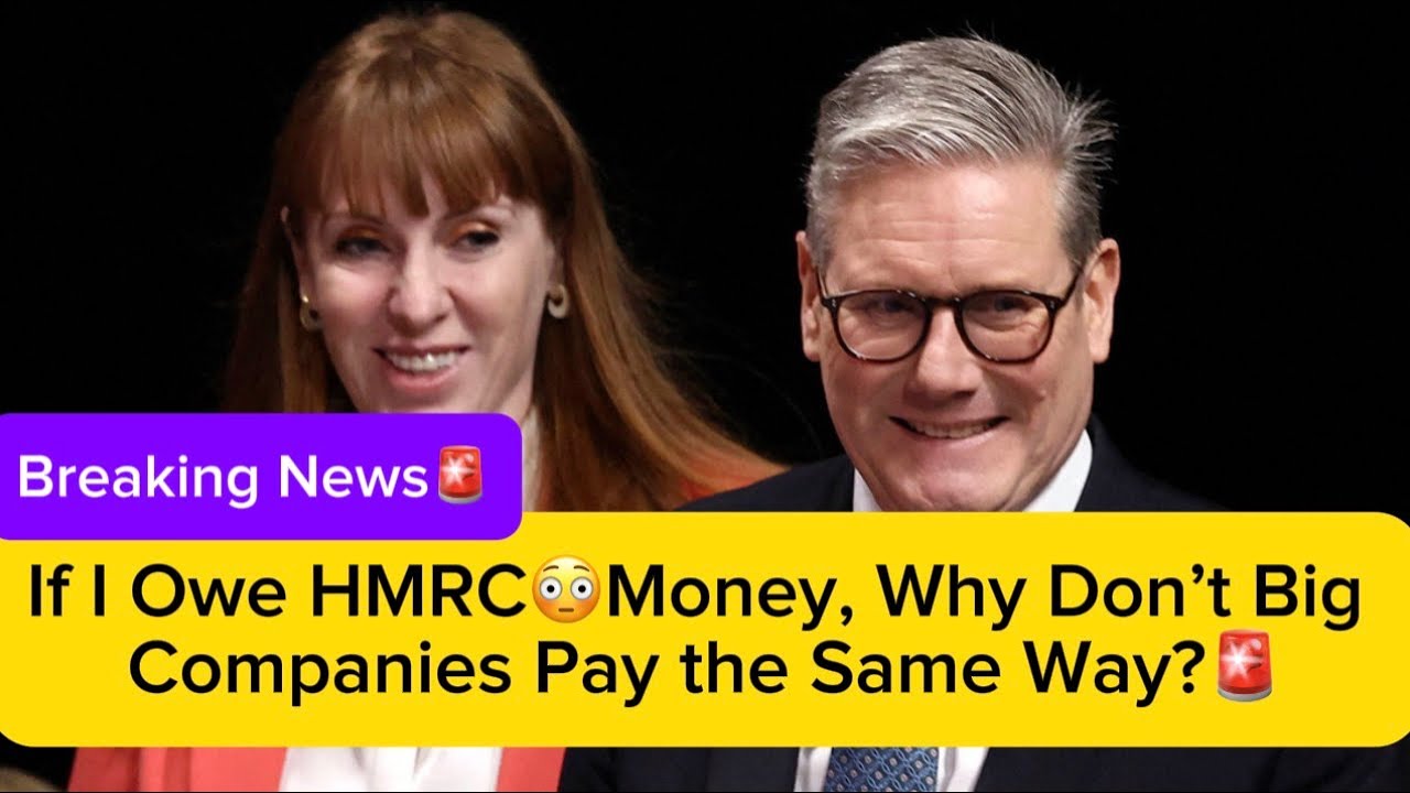 If I Owe HMRC😳Money, Why Don&rsquo;t Big Companies Pay the Same Way?🚨