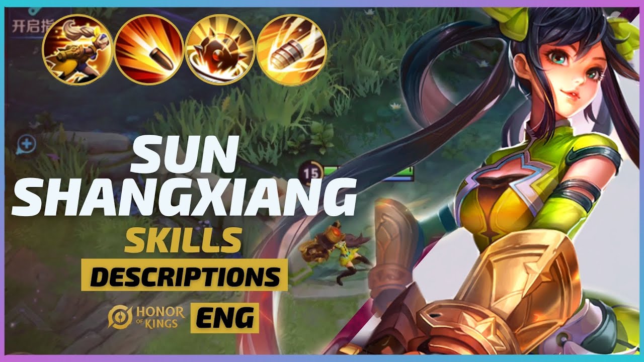 SUN SHANGXIANG [孙尚香] - Skills Descriptions [ENG] - Honor of Kings [Wangzhe Rongyao 王者荣耀]