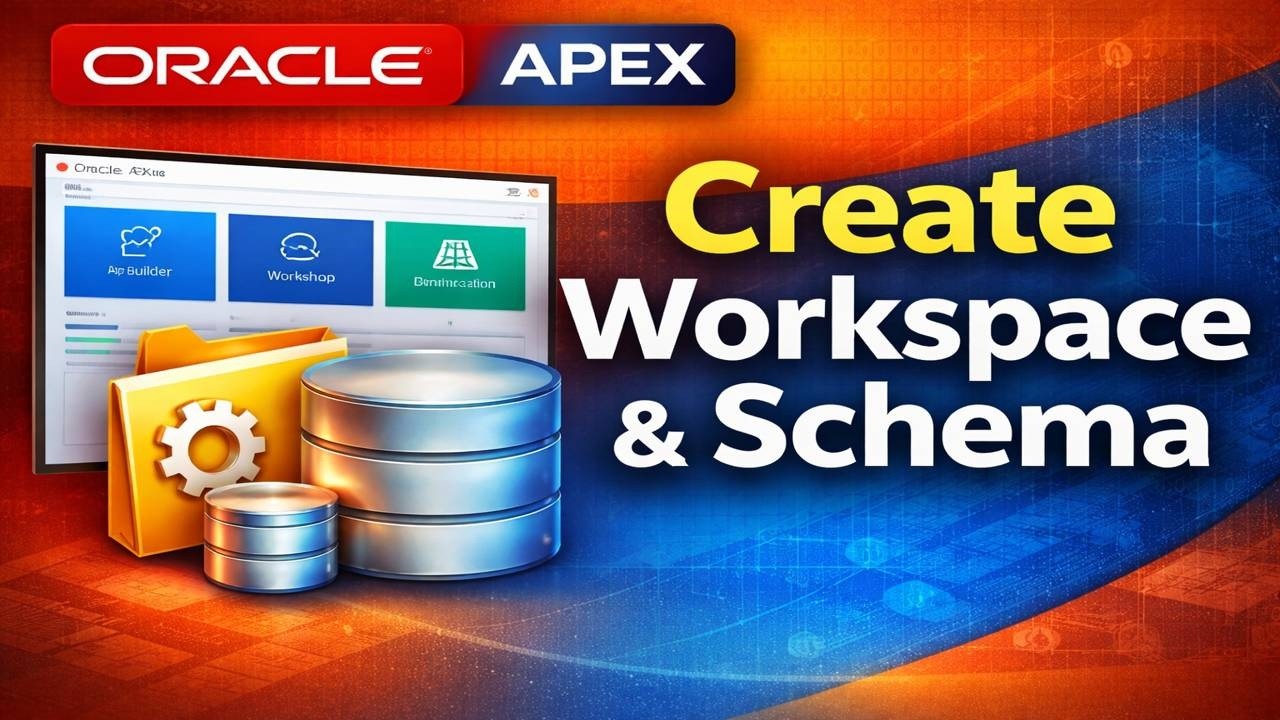 Create Workspace and Schema in Oracle APEX | Step-by-Step Tutorial