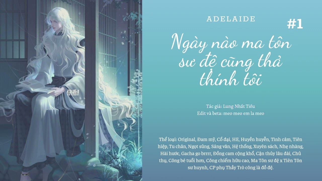 [Đam mỹ audio] Ngày nào ma tôn sư đệ cũng thả thính tôi #1 (chương 1-20) - Adelaide