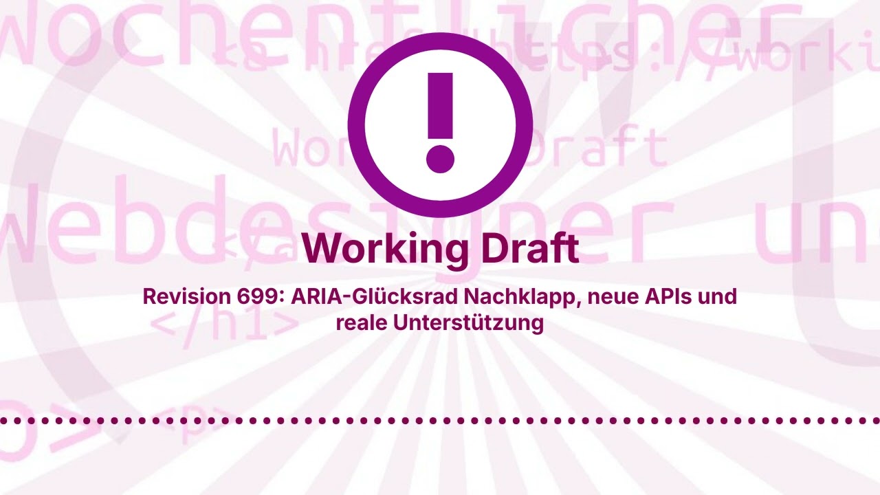 Revision 699: ARIA-Glücksrad Nachklapp, neue APIs und reale Unterstützung | Working Draft