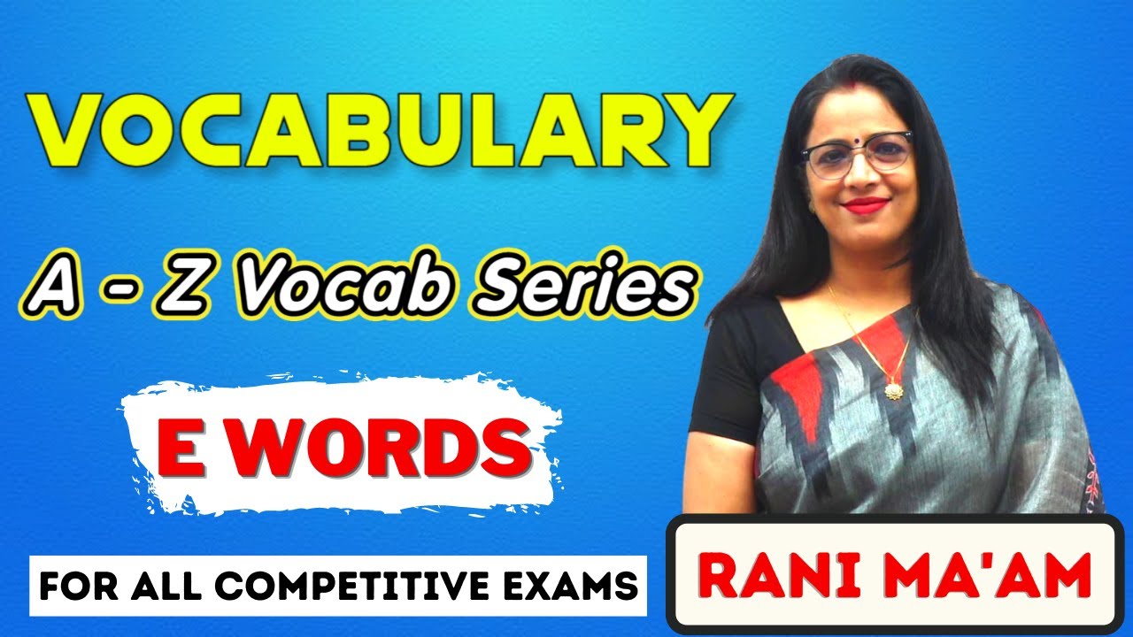 Vocabulary A - Z Series || E Words || Synonyms and Antonyms || Vocabulary || English With Rani Ma'am