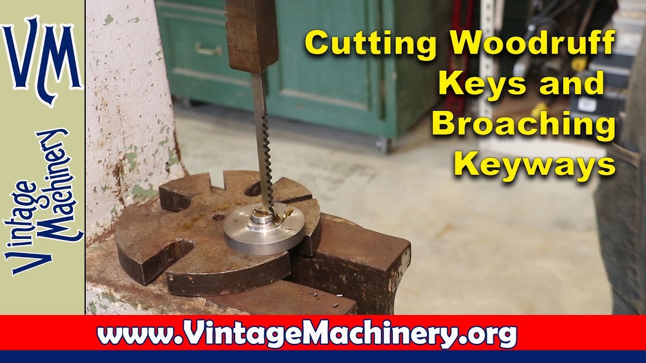 Cutting Woodruff Keys and Broaching Keyways